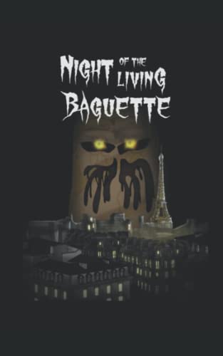 Night of the Living Baguette: The Movie (Kanti Horror Collection)