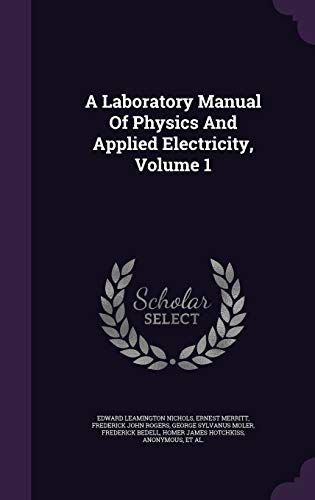 A Laboratory Manual Of Physics And Applied Elec... 1354617932 Book Cover