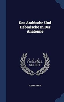 Hardcover Das Arabische Und Hebräische In Der Anatomie Book