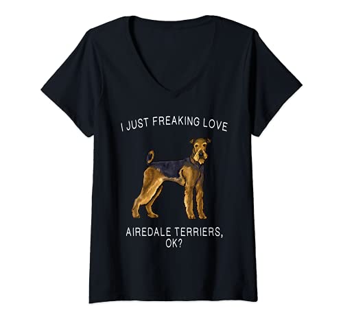 Womens I Just Freaking Love Airedale Terriers Ok? Dog V-Neck T-Shirt, Black