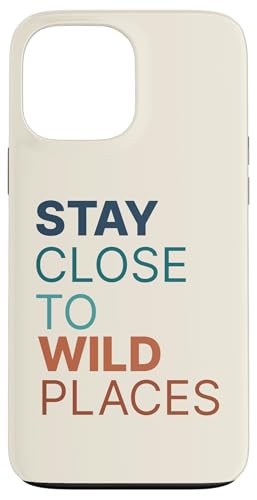 �A�h�x���`���[ �A�E�g�h�A Stay Close to Wild Places Horizon Seeker �X�}�z�P�[�X iPhone 13 Pro Max �p