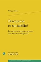 Perception Et Sociabilite: La Communication Des Passions Chez Descartes Et Spinoza 2812432047 Book Cover