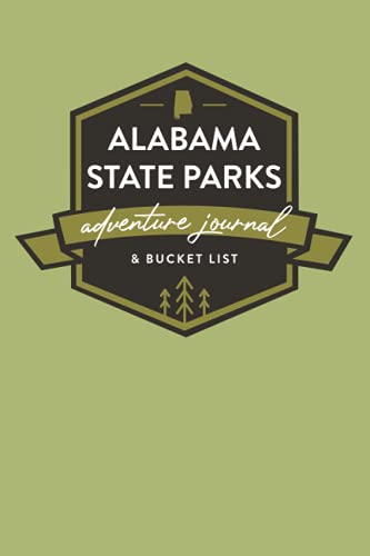 Alabama State Parks: An Outdoor Adventure Journal & Travel Bucket List