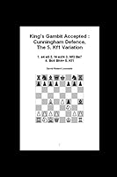 King's Gambit Accepted: Cunningham Defence, The 5. Kf1 Variation: 1. e4 e5 2. f4 exf4 3. Nf3 Be7 4. Bc4 Bh4+ 5. Kf1 1520319436 Book Cover
