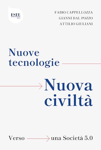 Nuove tecnologie, nuova civiltà. Verso una società 5.0