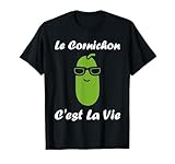 Le Cornichon c'est la vie humour cornichon T-Shirt