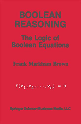 Boolean Reasoning: The Logic of Boolean Equations view 2