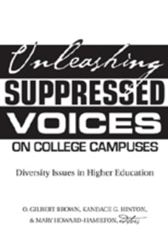 Unleashing Suppressed Voices on College Campuses: Diversity Issues in Higher Education
