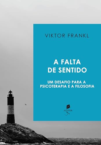 A Falta De Sentido: Um Desafio Para A Psicoterapia E A Filosofia