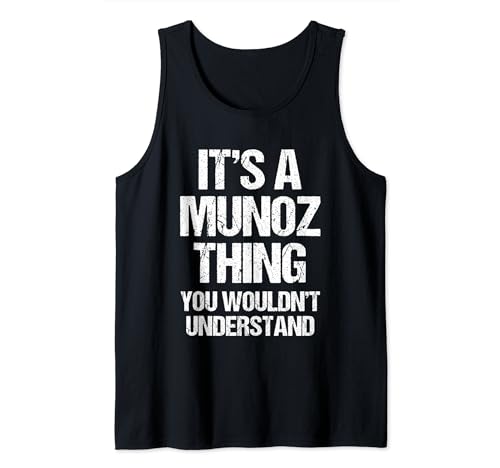 Es una cosa de Muñoz (no lo entenderías) - Funny Muñoz Camiseta sin Mangas