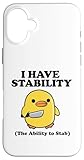 I have stability