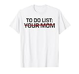 To Do List Your Mom