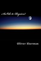 An Ode to Requiem 1483940225 Book Cover