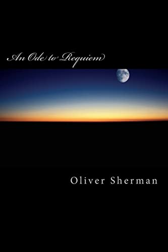 An Ode to Requiem 1483940225 Book Cover