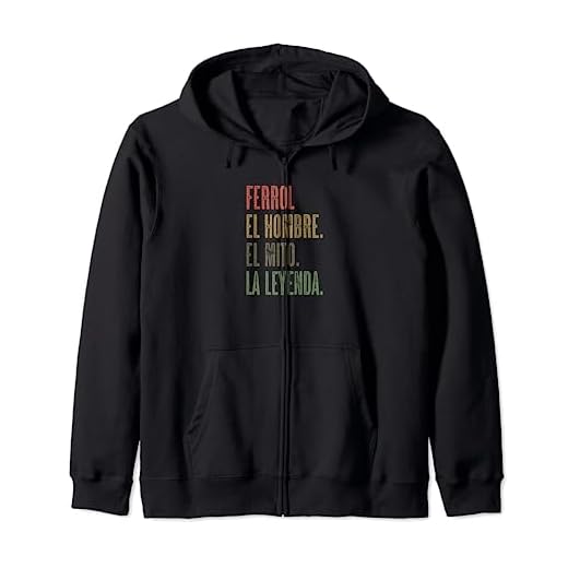 FERROL - El Hombre El Mito La Leyenda | Nombre Camisa - Sudadera con Capucha