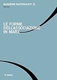 Quaderni Materialisti. Le Forme Dell'associazione In Marx (Vol. 21) - 2