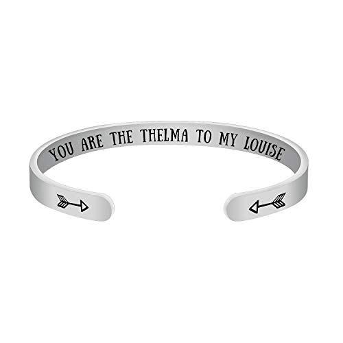 Mainbead Inspirational Cuff The Friendship TV Show Inspired You are The Thelma to My Louise Bangle