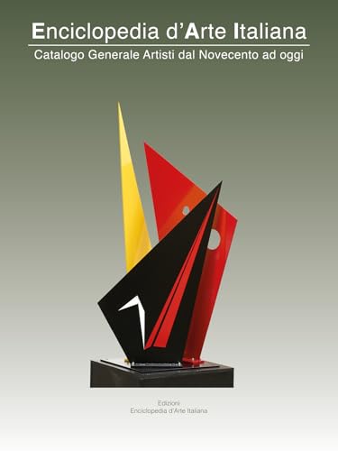 Enciclopedia d'Arte Italiana. Catalogo Generale Artisti dal Novecento ad oggi. Edizione 2025 Volume 13