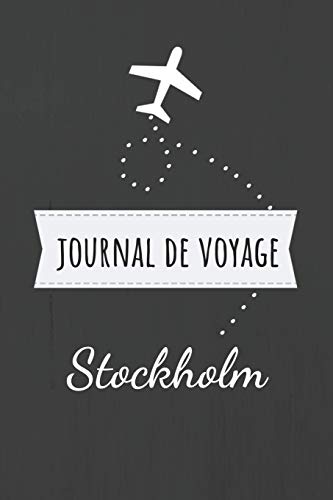 Journal de voyage Stockholm: Livre de vacances | Pour...