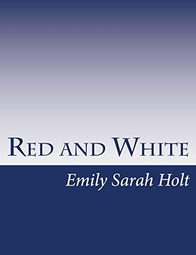 Red and White: A Tale of The Wars of the Roses 1517146739 Book Cover