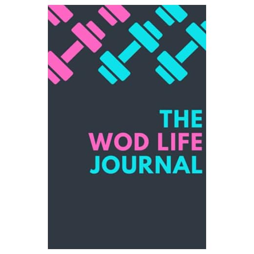 The WOD Life Journal: Crossfit Workout Journal | WOD Book | Cross Training Tracking Diary | Exercise Planner | Benchmarks and Personal Records Log | Elegant Cover Design