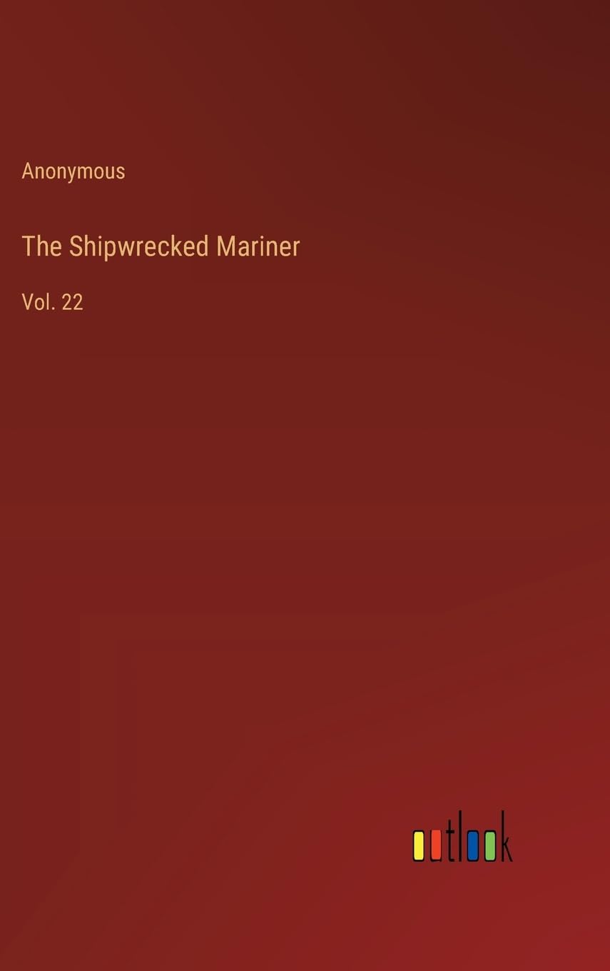 The Shipwrecked Mariner: Vol. 22