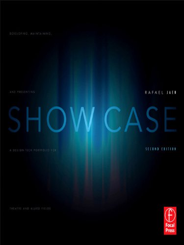 Show Case: Developing, Maintaining, and Presenting a Design-Tech Portfolio for Theatre and Allied Fields