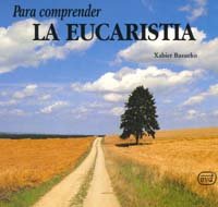 Para comprender la eucaristía 8481691755 Book Cover