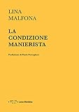 La condizione manierista (Alleli | Research Vol. 102)