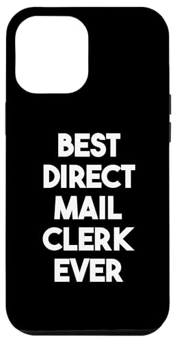 iPhone 12 Pro Max Best Direct Mail Clerk Ever Case