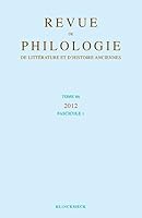 Revue de Philologie, de Litterature et d'histoire Anciennes Volume 86 : Fascicule 1 2252039388 Book Cover
