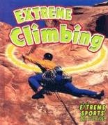Extreme Climbing (Extreme Sports-no Limits!)