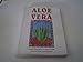 Produktbild Aloe Vera: Nature's Silent Healer: Nature's Silent Healer. Forew. by Tom Reynolds