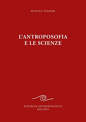 L'Antroposofia E Le Scienze