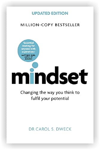 By Dr Carol Dweck S. Mindset: Changing The Way You think To...