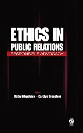 Ethics in Public Relations: Responsible Advocacy book cover