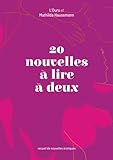20 lires  20 nouvelles à lire à deux: Recueil de nouvelles érotiques