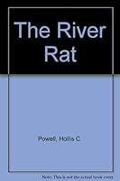 The River Rat (Exposition-University Book) 0682498912 Book Cover