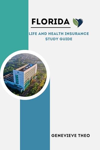 Florida Life and Health Insurance Study Guide : A comprehensive guide for Florida LH (English Edition)