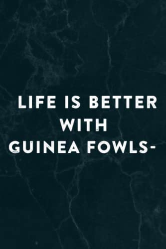 Life is Better With Guinea fowls- Funny Chicken Farmer Farm Pretty Notebook Planner: Guinea Fowls-, Halloween, Thanksgiving, New years, Christmas ... adults, teens, kids, boys, girls,Do It All