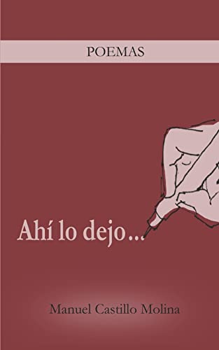 Ahí lo dejo...: Poemas (Spanish Edition)