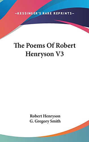 The Poems Of Robert Henryson V3