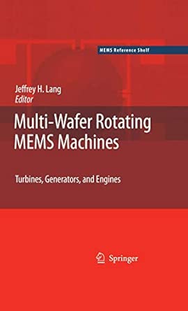 Multi-Wafer Rotating MEMS Machines: Turbines, Generators, and Engines 2010th Edition book cover