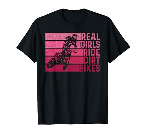 Real Girls Ride Dirt Bikes Motocross Lovers Funny Gifts Camiseta