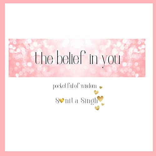 the belief in you