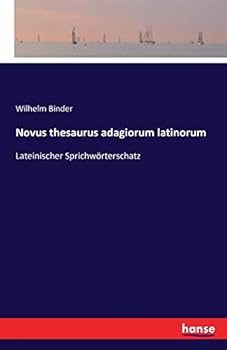 Paperback Novus thesaurus adagiorum latinorum: Lateinischer Sprichwörterschatz [German] Book