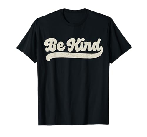 Be Kind Women Positive Inspirational Kindness Retro Vintage T-Shirt Small