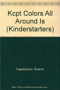 Paperback Kcpt Colors All Around Is (Kinderstarters) Book