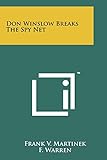 spy net 2.6  Don Winslow Breaks the Spy Net