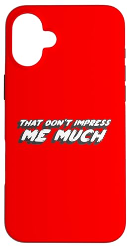 That Don't Impress Me Much | 1990�N��̉��y�J���g���[ �X�}�z�P�[�X iPhone 16 Plus �p